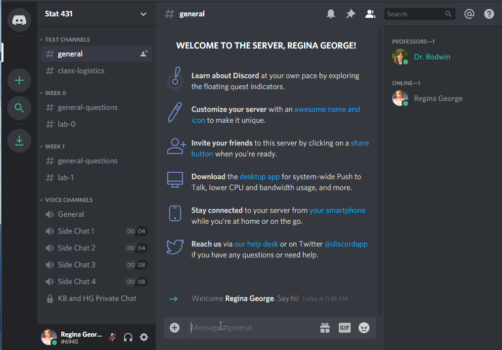 A gif showing Regina (the user) posting a comment to the 'general' text channel. After Regina posts 'Hi Everyone!', Dr. Bodwin (her teacher) responds 'Welcome to Stat 431, Regina'.